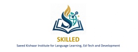 SKILLED 
Saeed Kishwar Institute for Languages, Ed-Tech & Develop