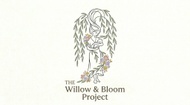 The Willow & Bloom Project
