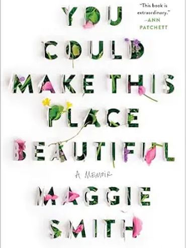 Book cover of "You Could Make This Place Beautiful" by Maggie Smith.