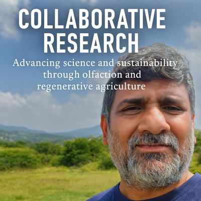 “Collaborative Research” in olfaction and regenerative agriculture.