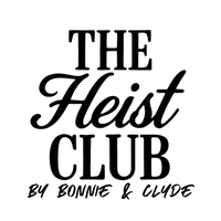 The Heist Club
by bonnie & clyde