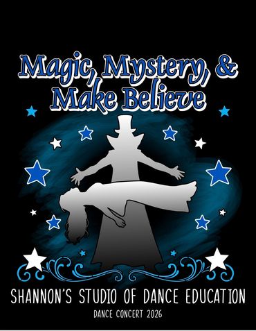 Poster for Shannon's Studio of Dance Education 2026 concert themed 'Magic, Mystery, &amp; Make Believe'.
