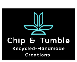 Chip and Tumble 
Handmade-Recycled
Creations