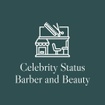 Celebrity Status Barber and Beauty