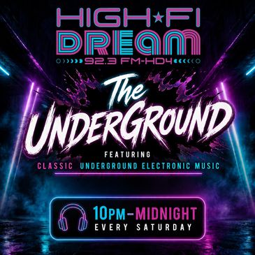 Radio show poster for High-Fi Dream's Underground electronic music.