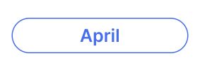 Button with the word 'April' inside.