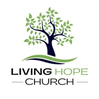 WELCOME TO LIVING HOPE CHURCH