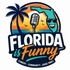 Florida is Funny