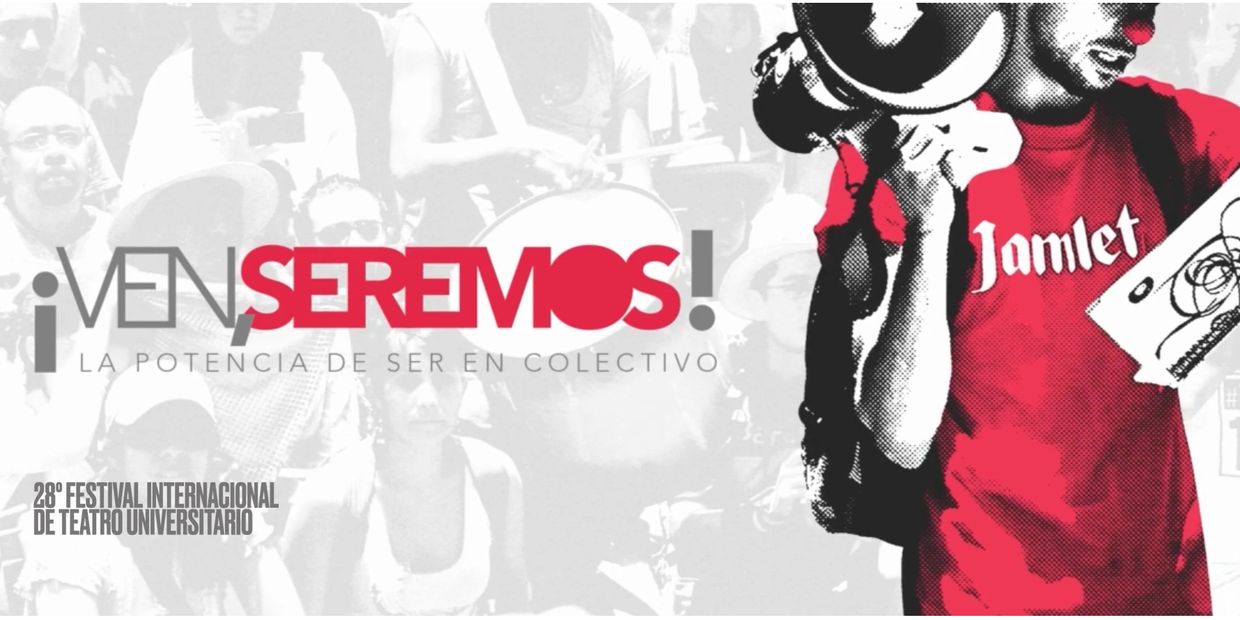 Cartel del 28º Festival Internacional de Teatro Universitario con el lema ¡Ven seremos!