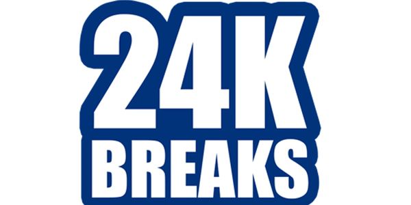 24K breaks
