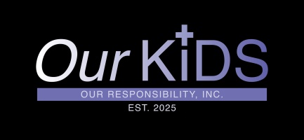 Our Kids Our Responsibility, Inc.
