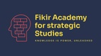 Fikir Academy for strategic Studies 