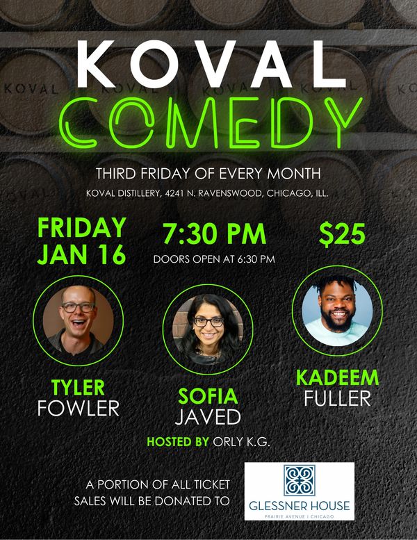 Koval Comedy
Koval Distillery
Orly K.G.
Sofia Javed Comedy
