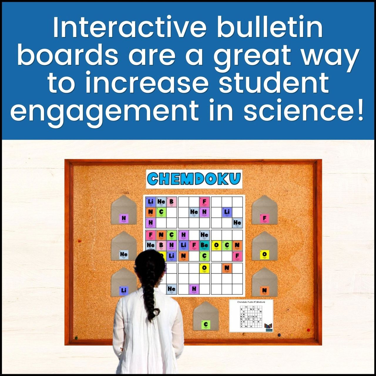 Photo of a student standing at an interactive bulletin board with a chemistry sudoku game. The title says, "Interactive bulletin boards are a great way to increase student engagement in science."