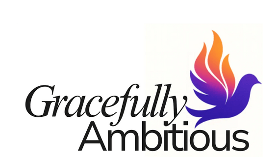 Gracefully Ambitious
