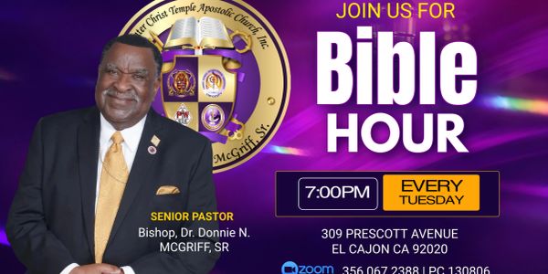 Senior Pastor Donnie N. McGriff invites to Bible Hour every Tuesday at 7 PM.