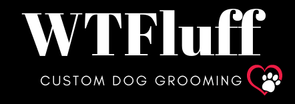 WTFluff 
Custom Dog Grooming