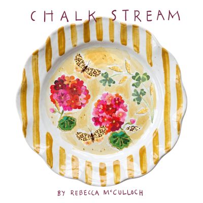 Decorative plate with flowers and butterflies, titled 'Chalk Stream' by Rebecca McCulloch.