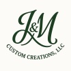 J&M Custom Creations, LLC. 