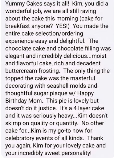 A glowing review praising Kim's delicious and beautifully decorated four-layer chocolate cake.