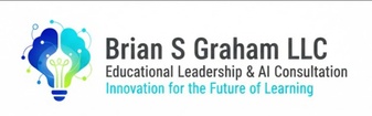 BrianSGraham LLC - 
Educational Leadership and Consultation