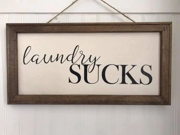 Laundry Room Sign - Laundry Sucks