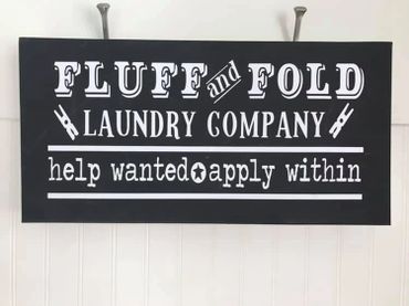 Laundry Room Sign - Fluff & Fold Laundry, Help Wanted - Apply Within