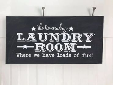 Laundry Room Sign - Neverending Laundry Where we Have Loads of Fun