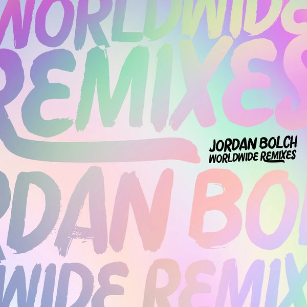 Jordan Bolch Worldwide Remixes EP Artwork 