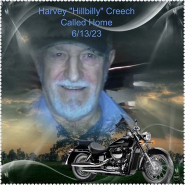 Harvey (Hillbilly) Creech
Called home:   6-13-23