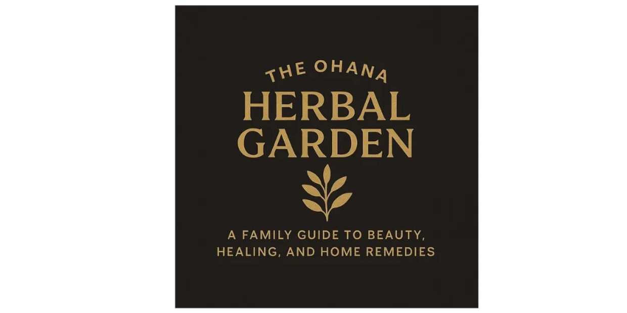 Logo for The Ohana Herbal Garden, a guide to beauty and healing.