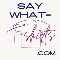 saywhat-tshirts.com