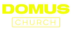 DOMUS CHURCH