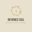 Informed Soul