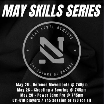 May Skills Series hockey training sessions for U11-U18 players.
