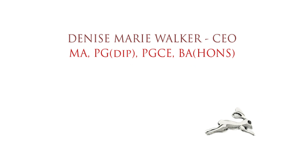 Denise Marie Walker - CEO
MA, PG(Dip), PGCE, BA(Hons)