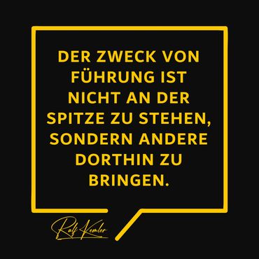 Zitat von Ralf Kemler. Executive Coach, Team-Trainer, Redner und Experte für transformative Führung.