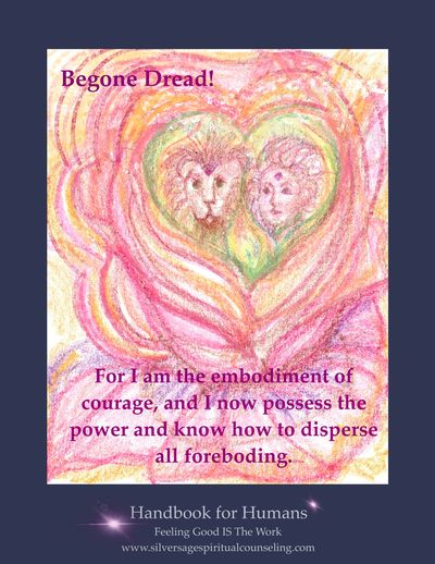 Courage and Fortitude. Handbook for Humans.  Choose Peace. Be Love. Glossary of Terms. 