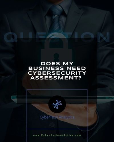 Does my business need a cybersecurity assessment