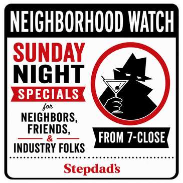 Sign announcing Sunday Night Specials for neighbors and friends at Stepdad's from 7-close.