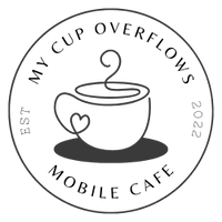 My Cup Overflows mobile Cafe