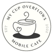My Cup Overflows Mobile Cafe