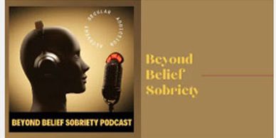 AA Beyond Belief Sobriety Podcast