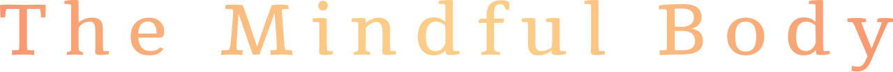 The 
Mindful Body