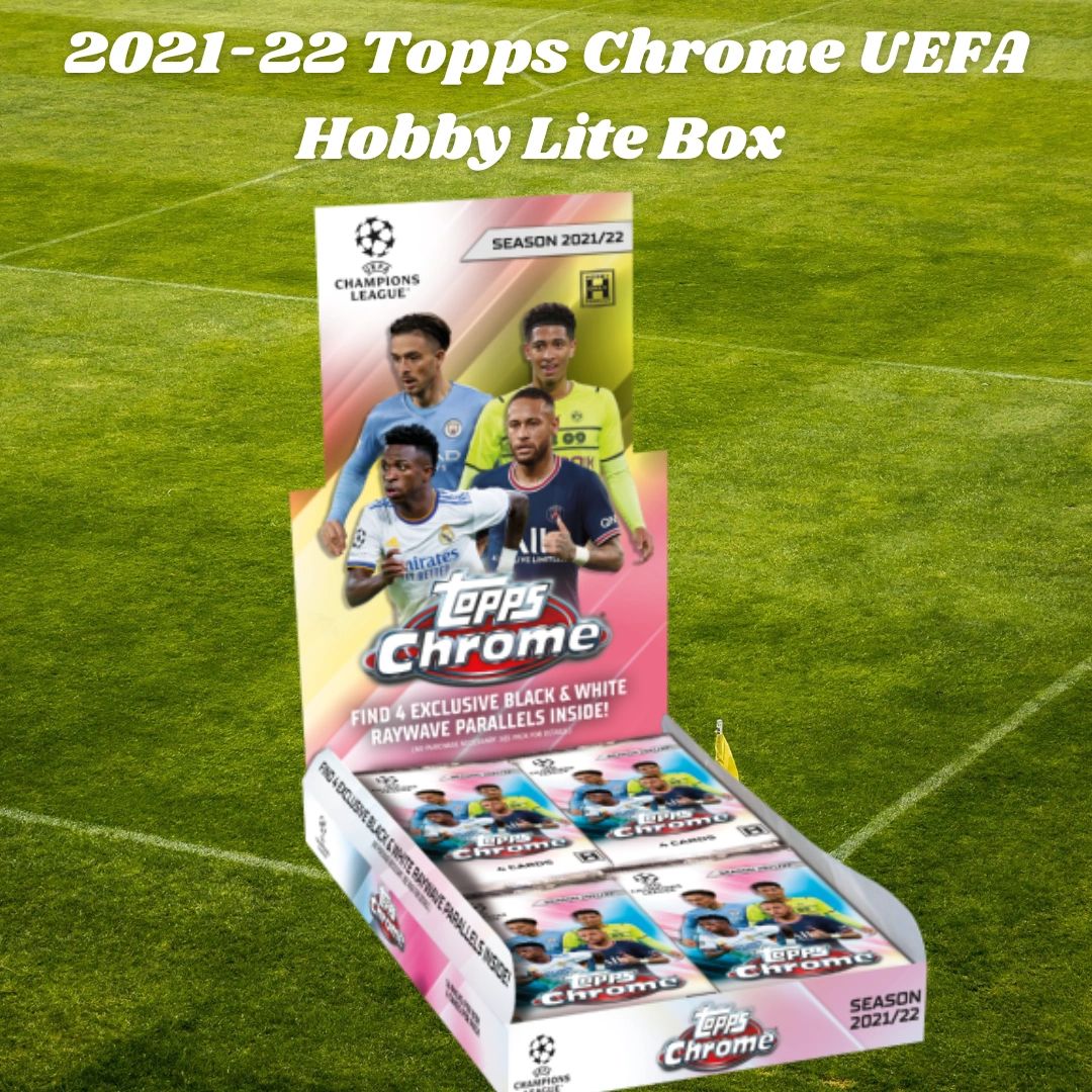 2021/22 Topps Chrome UEFA Hobby Lite Box