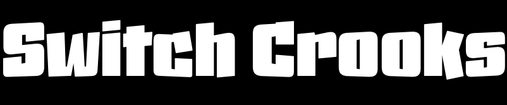 Switch Crooks