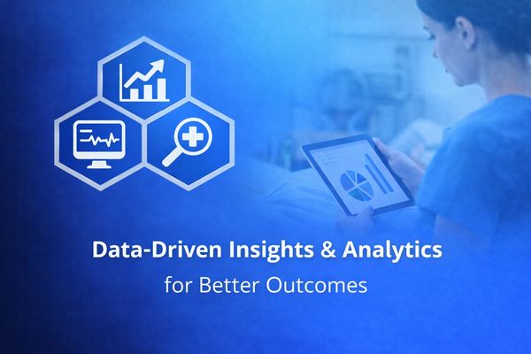Data-Driven Insights & Analytics for Better Outcomes