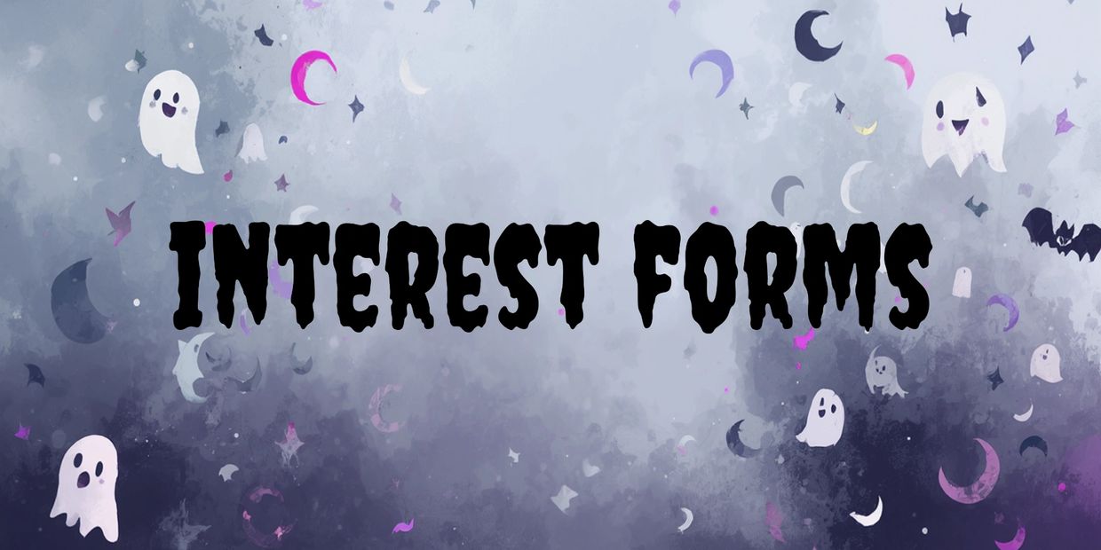 Text 'INTEREST FORMS' with a spooky ghost-themed background.