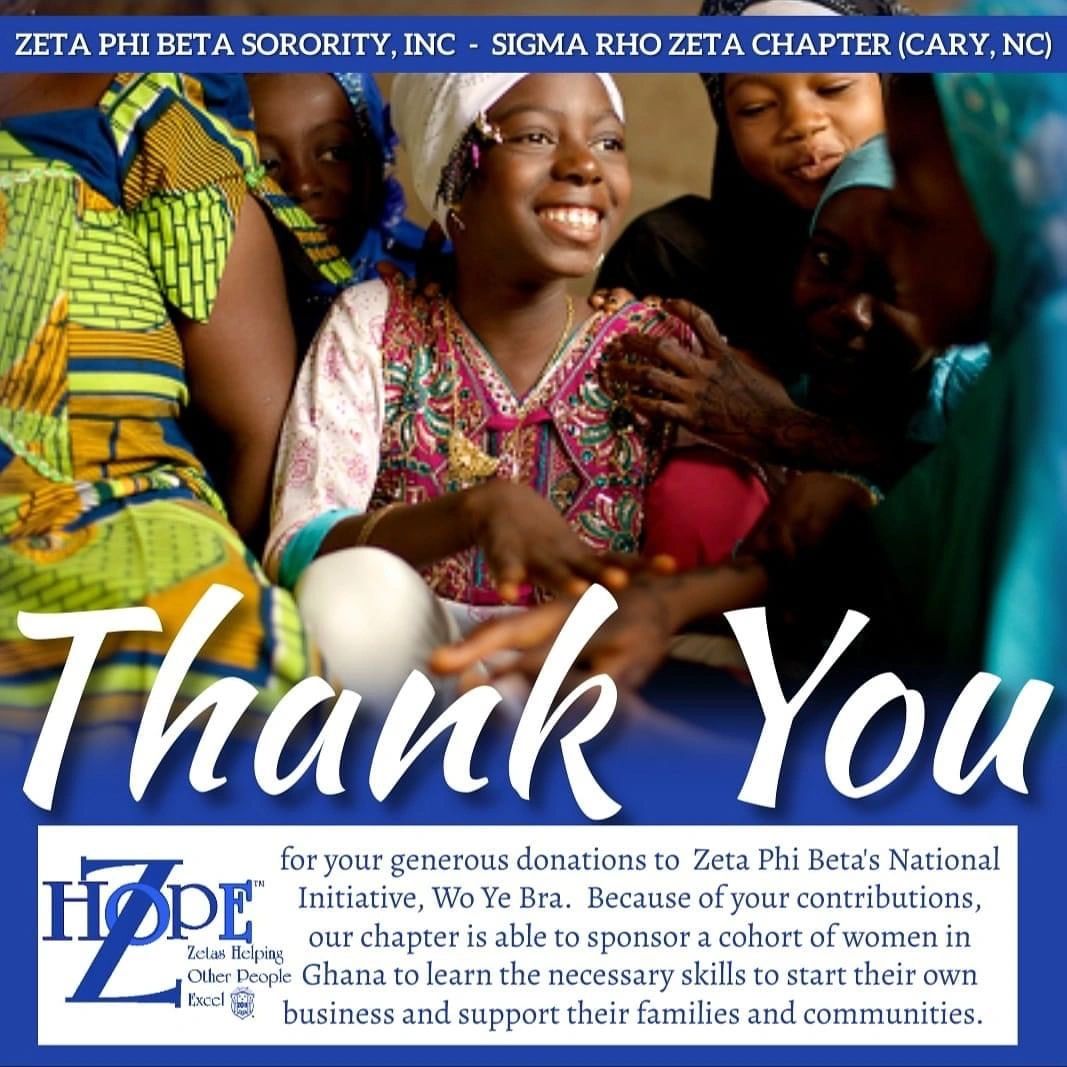 Wo Ye Bra is a national initiative of Zeta Phi Beta Sorority, Incorporated.  The Sigma Rho Zeta Chapter continues to support this initiati