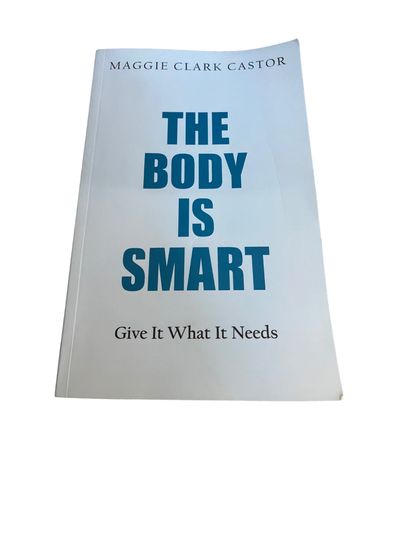 My new book, “The Body is Smart” is available now!